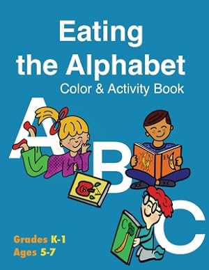 Bild des Verkufers fr Eating the Alphabet Color & Activity Book (Grades K-1 Ages 5-7) (Paperback or Softback) zum Verkauf von BargainBookStores