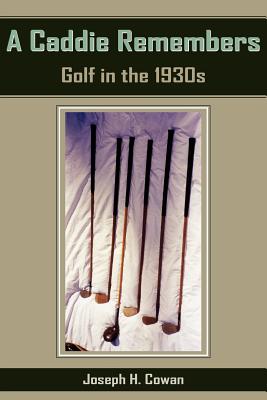 Bild des Verkufers fr A Caddie Remembers: Golf in the 1930s (Paperback or Softback) zum Verkauf von BargainBookStores