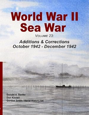 Seller image for World War II Sea War, Volume 23: Additions & Corrections October 1942 - December 1942 (Paperback or Softback) for sale by BargainBookStores