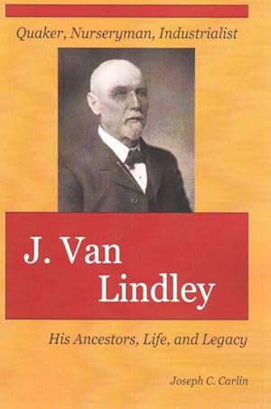 Seller image for J. Van Lindley : His Ancestors, Life, and Legacy for sale by GreatBookPrices