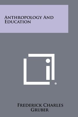 Seller image for Anthropology And Education (Paperback or Softback) for sale by BargainBookStores