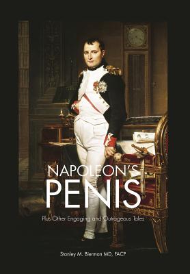 Seller image for Napoleon's Penis: Plus Other Engaging and Outrageous Tales (Hardback or Cased Book) for sale by BargainBookStores