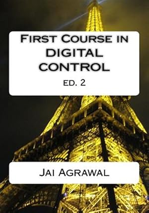 Seller image for First Course in Digital Control : Using Matlab/Simulink and Ti 320c6713 Dsp for sale by GreatBookPrices