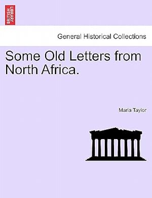 Imagen del vendedor de Some Old Letters from North Africa. (Paperback or Softback) a la venta por BargainBookStores