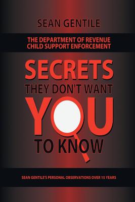 Bild des Verkufers fr The Department of Revenue Child Support Enforcement: Secrets They Don't Want You to Know (Paperback or Softback) zum Verkauf von BargainBookStores