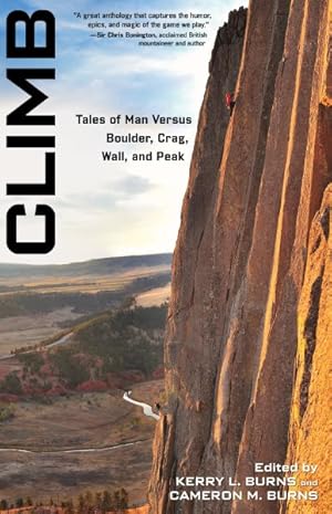 Seller image for Climb : Tales of Man Versus Boulder, Crag, Wall, and Peak for sale by GreatBookPrices