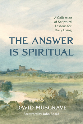 Immagine del venditore per The Answer Is Spiritual: A Collection of Scriptural Lessons for Daily Living (Hardback or Cased Book) venduto da BargainBookStores