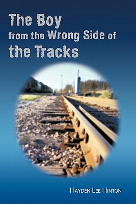 Bild des Verkufers fr The Boy from the Wrong Side of the Tracks (Paperback or Softback) zum Verkauf von BargainBookStores