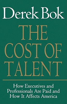 Seller image for The Cost of Talent: How Executives and Professionals Are Paid and How It Affects America (Paperback or Softback) for sale by BargainBookStores