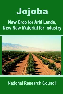 Bild des Verkufers fr Jojoba: New Crop for Arid Lands, New Raw Material for Industry (Paperback or Softback) zum Verkauf von BargainBookStores