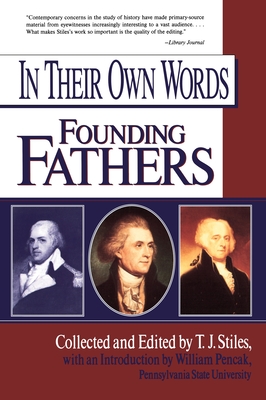 Bild des Verkufers fr In Their Own Words: Founding Fathers (Paperback or Softback) zum Verkauf von BargainBookStores