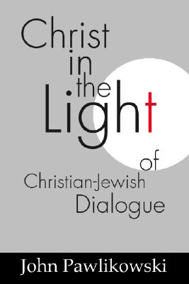 Bild des Verkufers fr Christ in the Light of the Christian-Jewish Dialogue (Paperback or Softback) zum Verkauf von BargainBookStores