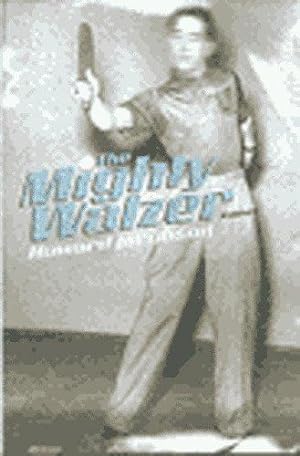 Bild des Verkufers fr The Mighty Walzer zum Verkauf von WeBuyBooks