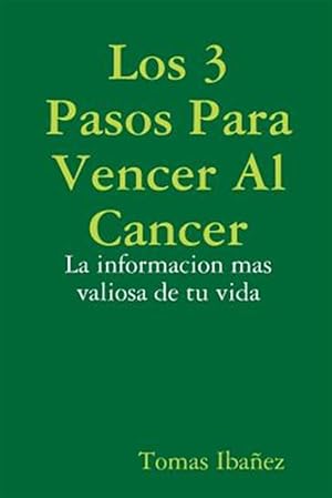 Seller image for Los 3 Pasos Para Vencer Al Cancer -Language: spanish for sale by GreatBookPrices