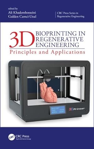 Seller image for 3D Bioprinting in Regenerative Engineering : Principles and Applications for sale by GreatBookPrices