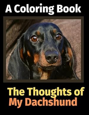 Seller image for The Reflections of My Dachshund: A Coloring Book for sale by GreatBookPrices