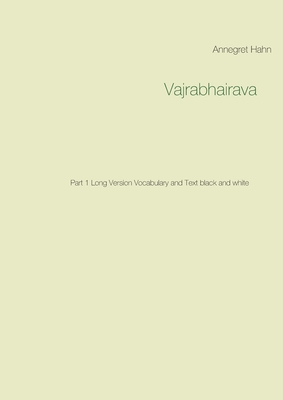Image du vendeur pour Vajrabhairava: Part 1 Long Version Vocabulary and Text black and white (Paperback or Softback) mis en vente par BargainBookStores