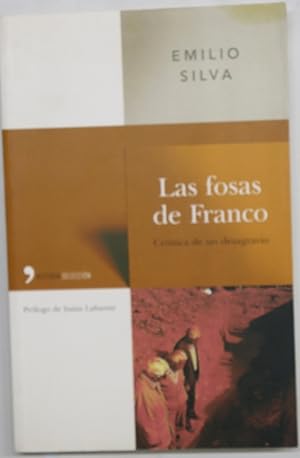 Seller image for Las fosas de Franco crnica de un desagravio for sale by Librera Alonso Quijano