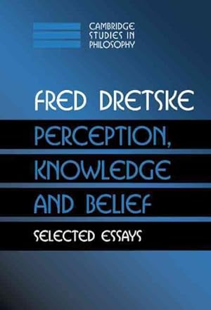 Imagen del vendedor de Perception, Knowledge and Belief : Selected Essays a la venta por GreatBookPrices