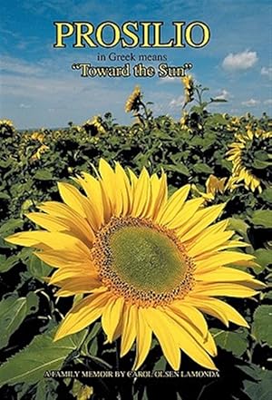 Image du vendeur pour Prosilio : Toward the Sun mis en vente par GreatBookPrices