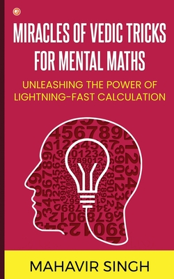 Seller image for Miracles of Vedic Tricks for Mental Maths: Unleashing the Power of Lightning-Fast Calculation (Paperback or Softback) for sale by BargainBookStores