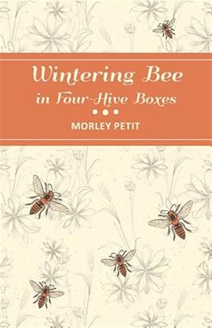 Imagen del vendedor de Wintering Bees in Four-Hive Boxes a la venta por GreatBookPrices