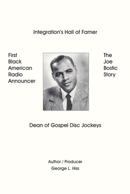 Imagen del vendedor de The Joe Bostic Story: First Black American Radio Announcer (Paperback or Softback) a la venta por BargainBookStores