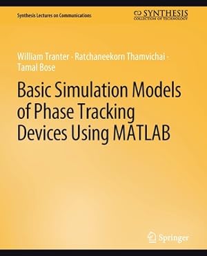 Imagen del vendedor de Basic Simulation Models of Phase Tracking Devices Using MATLAB (Paperback or Softback) a la venta por BargainBookStores