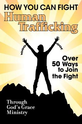Bild des Verkufers fr How You Can Fight Human Trafficking: Over 100 Ways To Make a Difference (Paperback or Softback) zum Verkauf von BargainBookStores