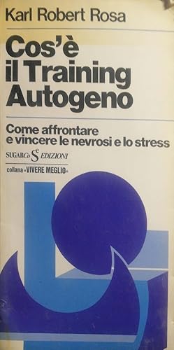 Immagine del venditore per Cos' il training Autogeno venduto da librisaggi