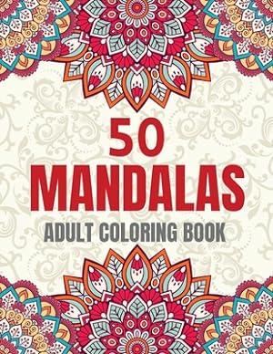Seller image for 50 Mandalas Adult Coloring Book: Mindful Patterns: An Artistic Journey into Tranquility, Stress Relieving Designs: Unleash Your Creativity with Mandal (Paperback or Softback) for sale by BargainBookStores