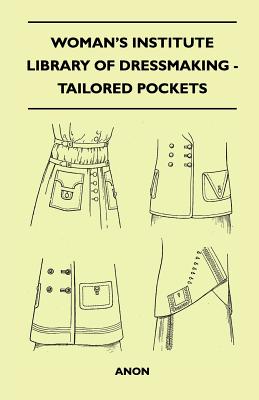 Seller image for Woman's Institute Library of Dressmaking - Tailored Pockets (Paperback or Softback) for sale by BargainBookStores