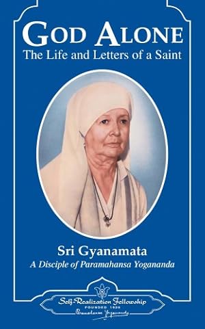 Image du vendeur pour God Alone: The Life and Letters of a Saint by Sri Gyanamata [Hardcover ] mis en vente par booksXpress