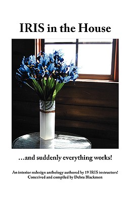 Bild des Verkufers fr Iris in the House: .and Suddenly Everything Works! (Paperback or Softback) zum Verkauf von BargainBookStores