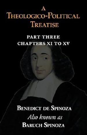 Image du vendeur pour Theologico-Political Treatise : Chapters XI to XV mis en vente par GreatBookPrices