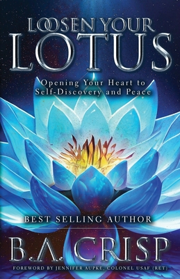 Seller image for Loosen Your Lotus: Opening Your Heart to Self-Discovery and Peace (Paperback or Softback) for sale by BargainBookStores