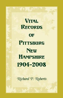 Bild des Verkufers fr Vital Records of Pittsburg, New Hampshire, 1904-2008 (Paperback or Softback) zum Verkauf von BargainBookStores