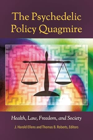 Bild des Verkufers fr Psychedelic Policy Quagmire : Health, Law, Freedom, and Society zum Verkauf von GreatBookPrices