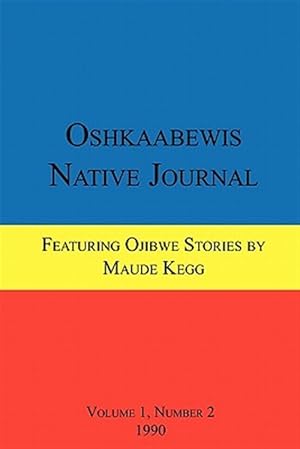 Image du vendeur pour Oshkaabewis Native Journal (Vol. 1, No. 2) mis en vente par GreatBookPrices