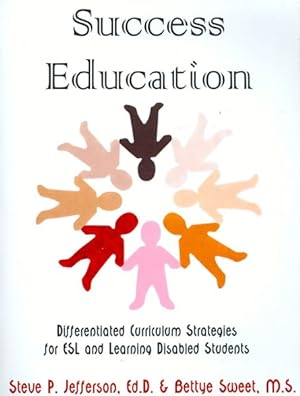 Seller image for Success Education : Differentiated Curriculum Strategies for Esl And Learning Disabled Students for sale by GreatBookPrices