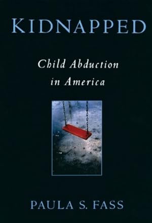 Seller image for Kidnapped : Child Abduction in America for sale by GreatBookPrices