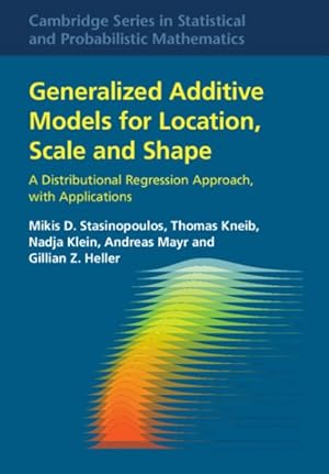 Seller image for Generalized Additive Models for Location, Scale and Shape : A Distributional Regression Approach, With Applications for sale by GreatBookPrices