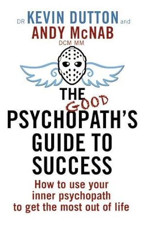 Imagen del vendedor de The Good Psychopath's Guide to Success a la venta por WeBuyBooks