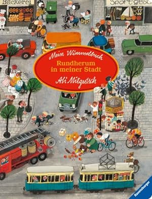 Bild des Verkufers fr Mein Wimmelbuch: Rundherum in meiner Stadt zum Verkauf von AHA-BUCH GmbH