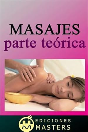 Seller image for Masajes / Massage : Parte terica / Theoretical part -Language: spanish for sale by GreatBookPrices