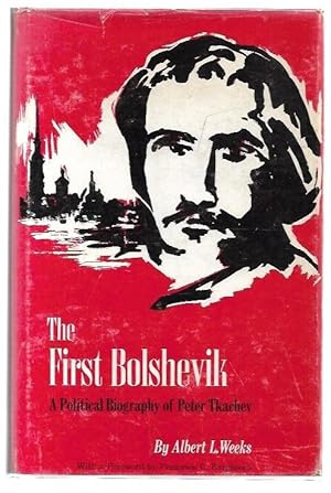 Image du vendeur pour The First Bolshevik: A Political Biography of Peter Tkachev. mis en vente par City Basement Books