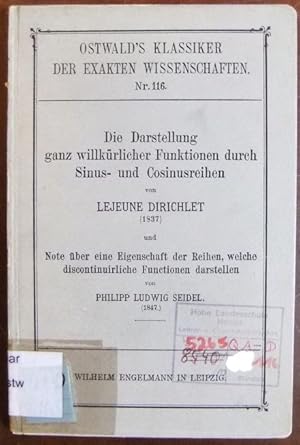 Die Darstellung ganz willkürlicher Functionen durch Sinus- und Cosinusreihen : v. Lejeune Dirichl...