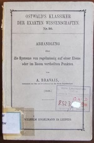 Seller image for Abhandlung ber die Systeme von regelmssig auf einer Ebene oder im Raum verteilten Punkten : uebersetzt u. hrsg. v. C. u. E. Blasius. / Ostwald's Klassiker d. exakten Wissenschaften Nr. 90. for sale by Antiquariat Blschke