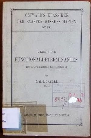 Ueber die Functionaldeterminante : de determinantibus functionalibus. Hrsg. v. P. Stäckel. / Ostw...