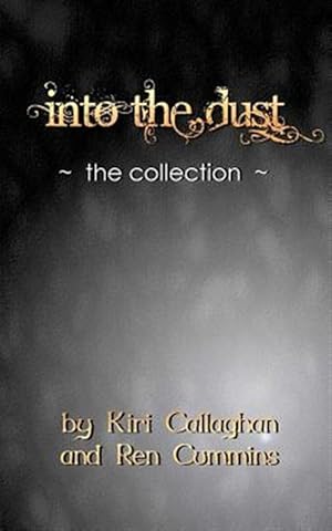 Imagen del vendedor de Into the Dust : The Collection a la venta por GreatBookPrices